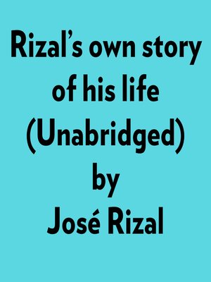cover image of Rizal's Own Story of His Life (Unabridged)